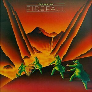 Firefall - The Best Of Firefall: Greatest Hits  LP LP